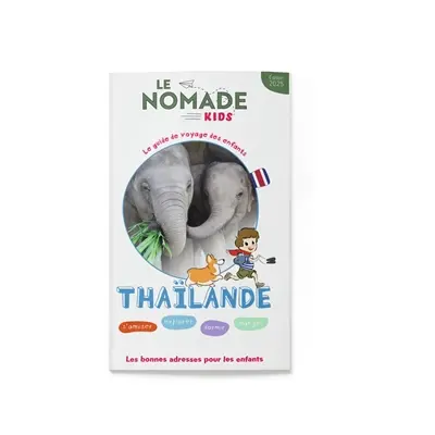 Thaïlande : s'amuser, explorer, dormir, manger : 7-10 ans