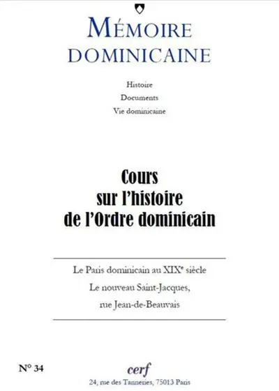 Mémoire dominicaine, n° 34. Cours sur l'histoire de l'ordre dominicain