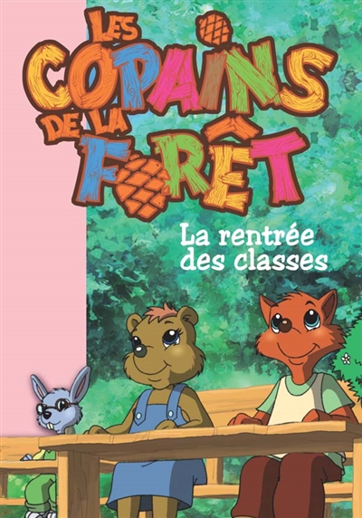 Copains de la forêt. 1, La rentrée des classes