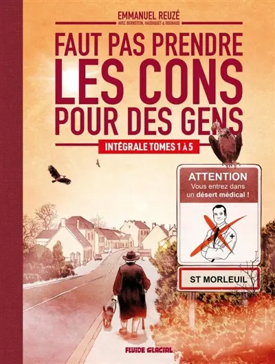 Faut pas prendre les cons pour des gens : intégrale tomes 1 à 4