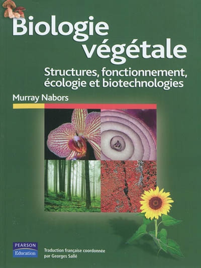 Biologie végétale : structures, fonctionnement, écologie et biotechnologies
