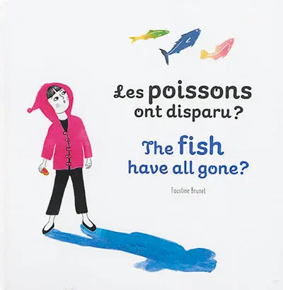 Les poissons ont disparu ?. The fish have all gone ?