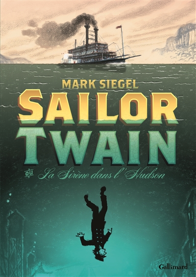 Sailor Twain ou La sirène dans l'Hudson