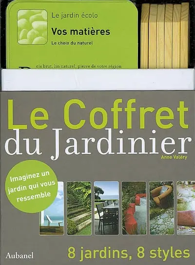 Le coffret du jardinier : 8 jardins, 8 styles