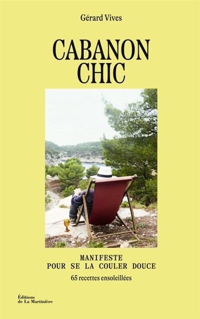 Cabanon chic : manifeste...