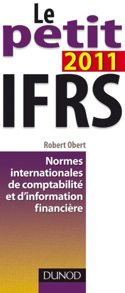 Le petit IFRS 2011 : normes internationales de comptabilité et d'information financière
