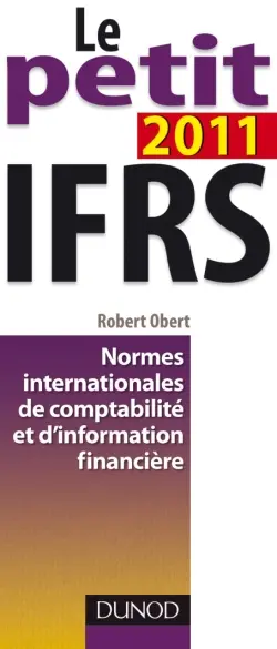 Le petit IFRS 2011 : normes internationales de comptabilité et d'information financière