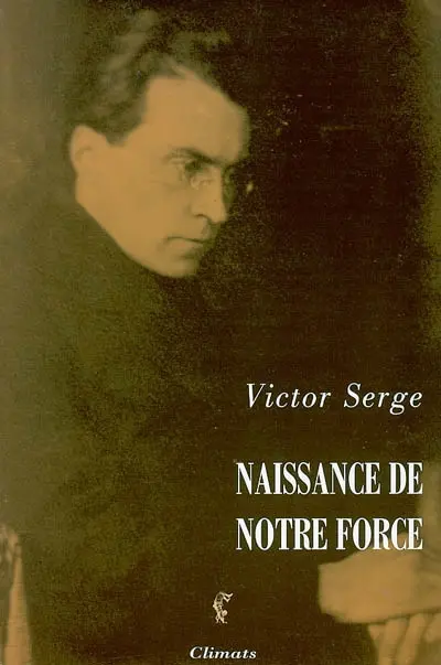 Naissance de notre force