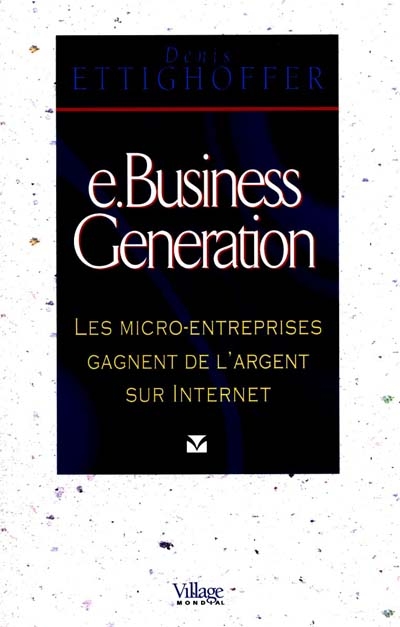 E.business generation : les micro-entreprises gagnent de l'argent sur Internet