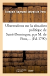 Observations sur la situation politique de Saint-Domingue