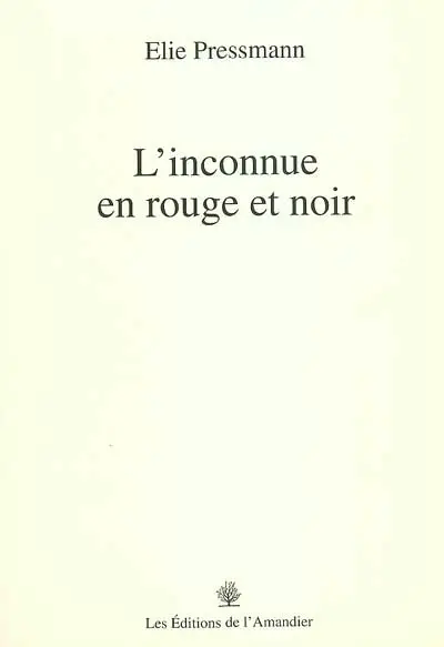 L'inconnue en rouge et noir : journal fragmentaire