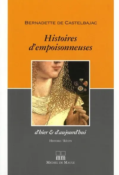 Histoires d'empoisonneuses d'hier et d'aujourd'hui