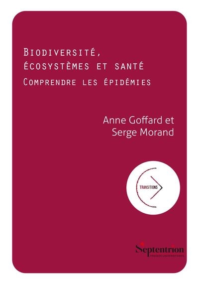 Biodiversité, écosystèmes et santé : comprendre les épidémies