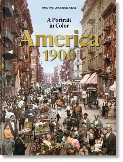 America : 1900 : a portrait in color America : 1900 : a portrait in color