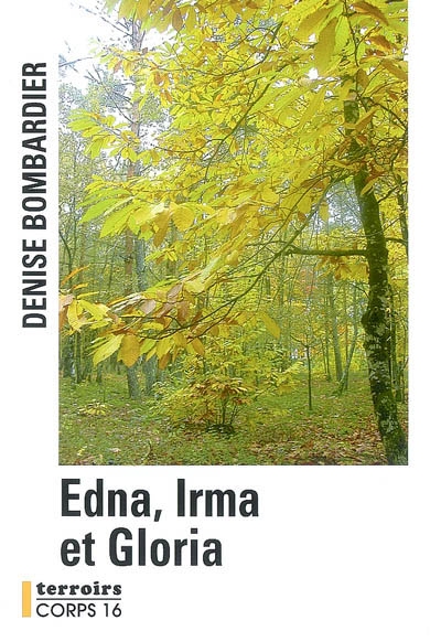 Edna, Irma et Gloria