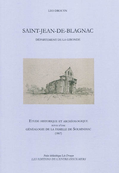 Saint-Jean-de-Blagnac, département de la Gironde : étude historique et archéologique. Généalogie de la famille Solminihac : 1867