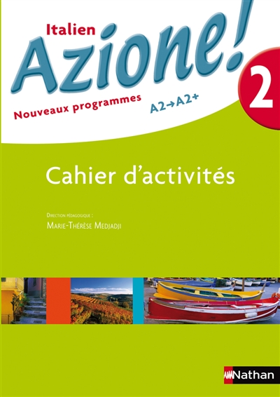 Azione ! 2 : italien A2-A2+ : cahier d'activités, nouveaux programmes