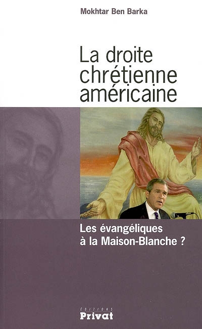 La droite chrétienne américaine : les évangéliques à la Maison-Blanche ?