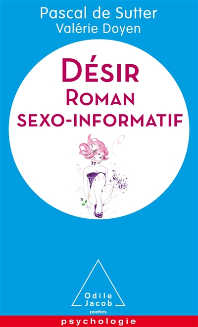 Désir : roman sexo-informatif