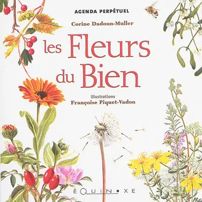 Les fleurs du bien : agenda perpétuel