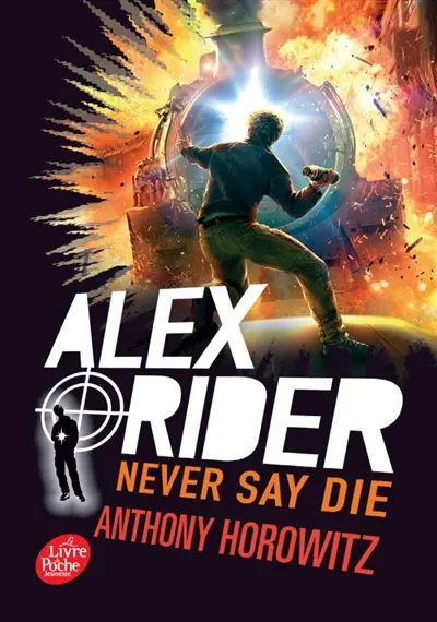 Alex Rider. Vol. 11. Never say die