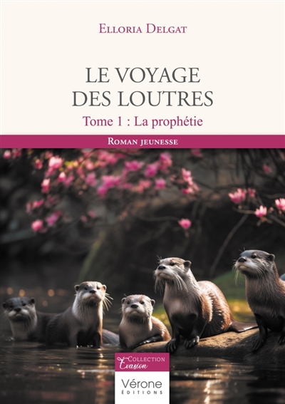 Le voyage des loutres : Tome 1 : La prophétie