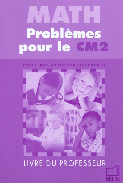 Math : problèmes pour le CM2 : livre du professeur