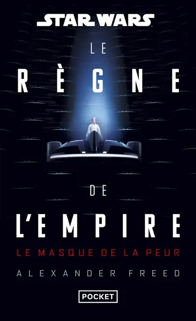 Le règne de l'Empire : le masque de la peur