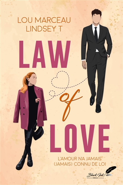 Law of love : l'amour n'a jamais (jamais) connu de loi