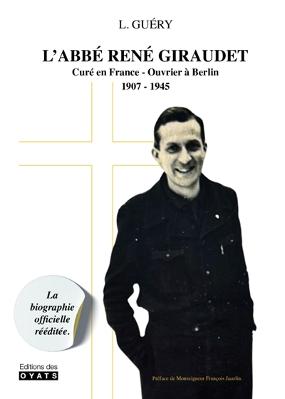 L'abbé René Giraudet : curé en France, ouvrier à Berlin, 1907-1945