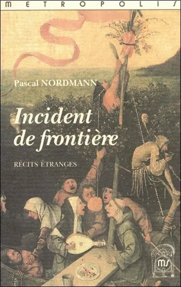 Incident de frontière : récits étranges