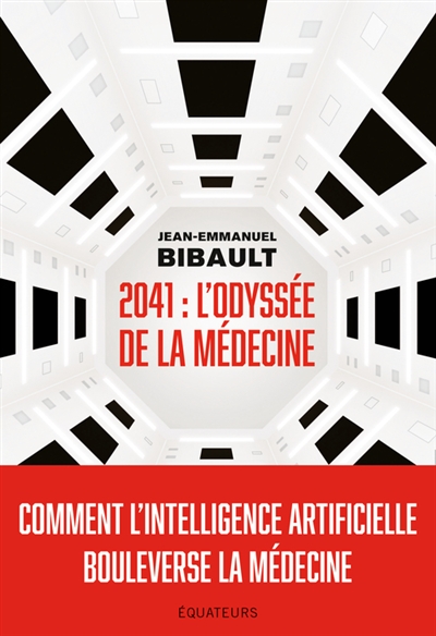 2041 : l'odyssée de la médecine : comment l'intelligence artificielle bouleverse la médecine