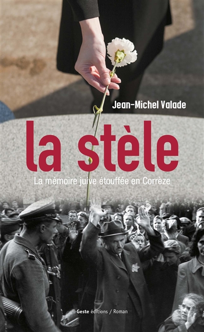 La stèle : la mémoire juive étouffée en Corrèze