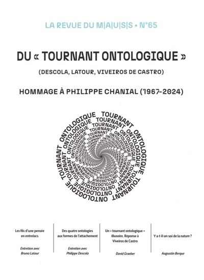 Revue du MAUSS, n° 65. Du tournant ontologique (Descola, Latour, Viveiros de Castro) : hommage à Philippe Chanial (1967-2024)