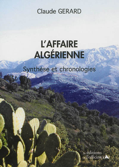 L'affaire algérienne : synthèse et chronologies
