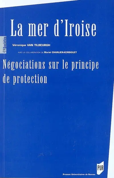 La mer d'Iroise : négociations sur le principe de protection