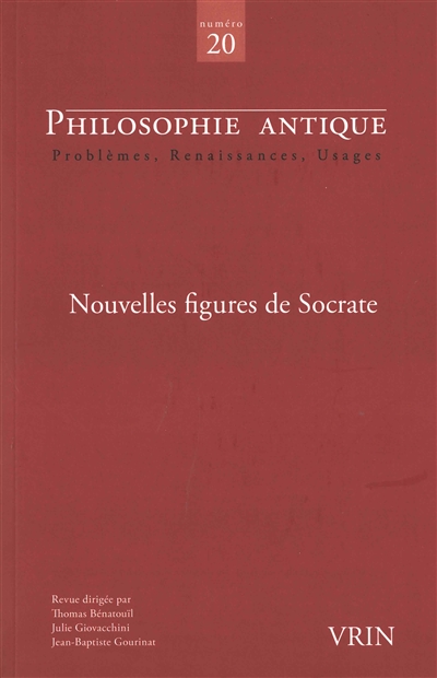Philosophie antique, n° 20. Nouvelles figures de Socrate