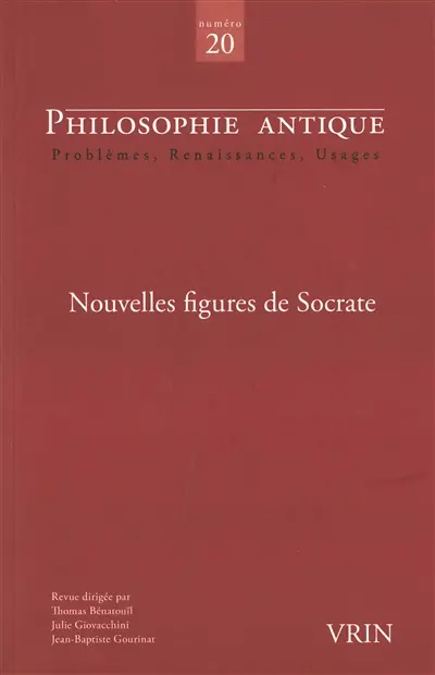 Philosophie antique, n° 20. Nouvelles figures de Socrate