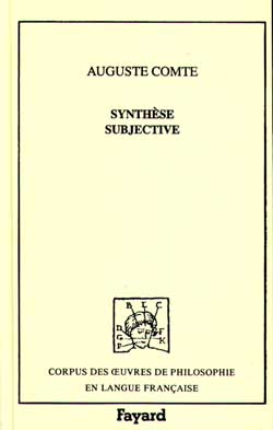 Synthèse subjective ou Système universel des conceptions propres à l'état normal de l'humanité, 1856