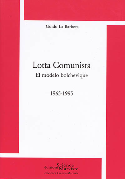 Lotta comunista, el modelo bolchevique : 1965-1995