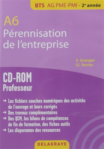Pérennisation de l'entreprise : A6, BTS AG PME-PMI 2e année : CD-ROM professeur