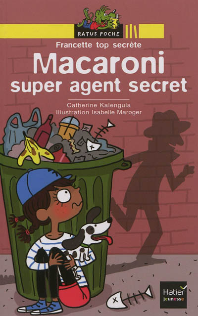 Francette top secrète. Macaroni super agent secret