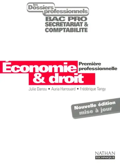 Economie et droit, 1re professionnelle : livre de l'élève