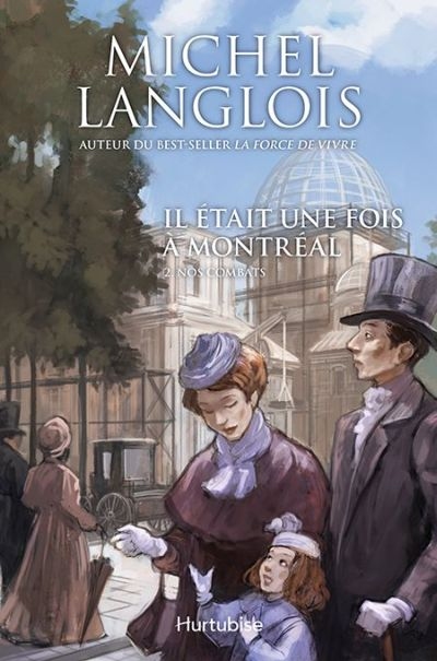 Il était une fois à Montréal. Vol. 2. Nos combats