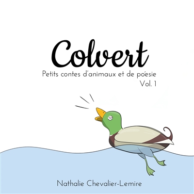 Colvert : Petits contes...