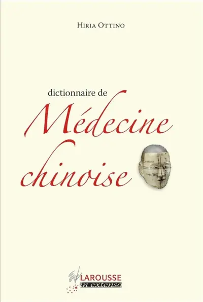 Dictionnaire de médecine chinoise