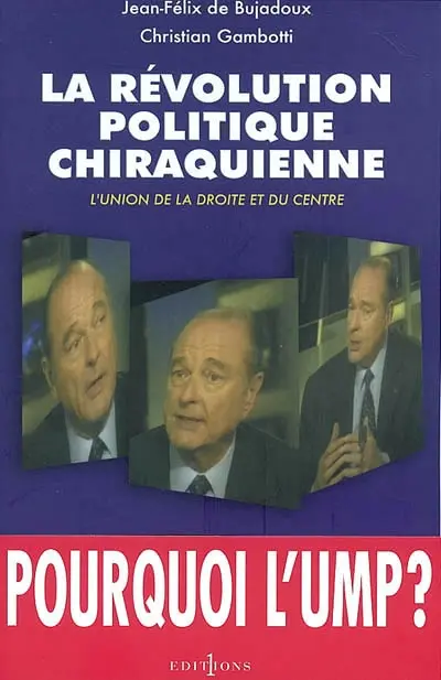 La révolution politique chiraquienne : l'union de la droite et du centre