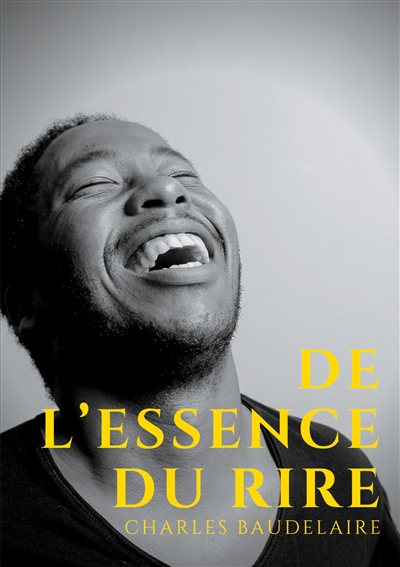 De l'essence du rire : et...