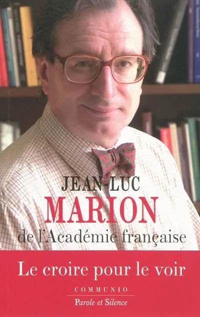 Le croire pour le voir : réflexions diverses sur la rationalité de la révélation et l'irrationalité de quelques croyants