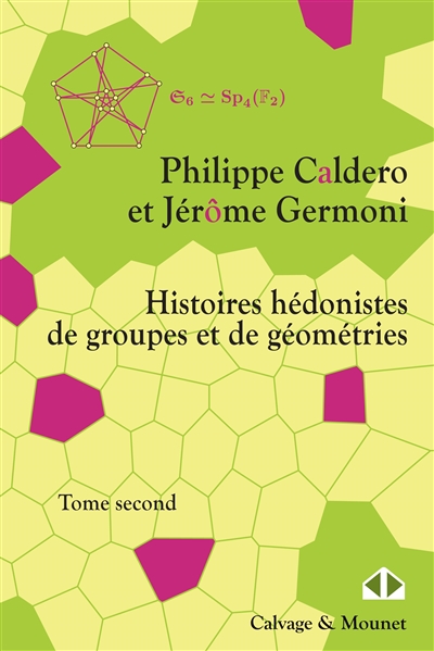 Histoires hédonistes de groupes et de géométries. Vol. 2